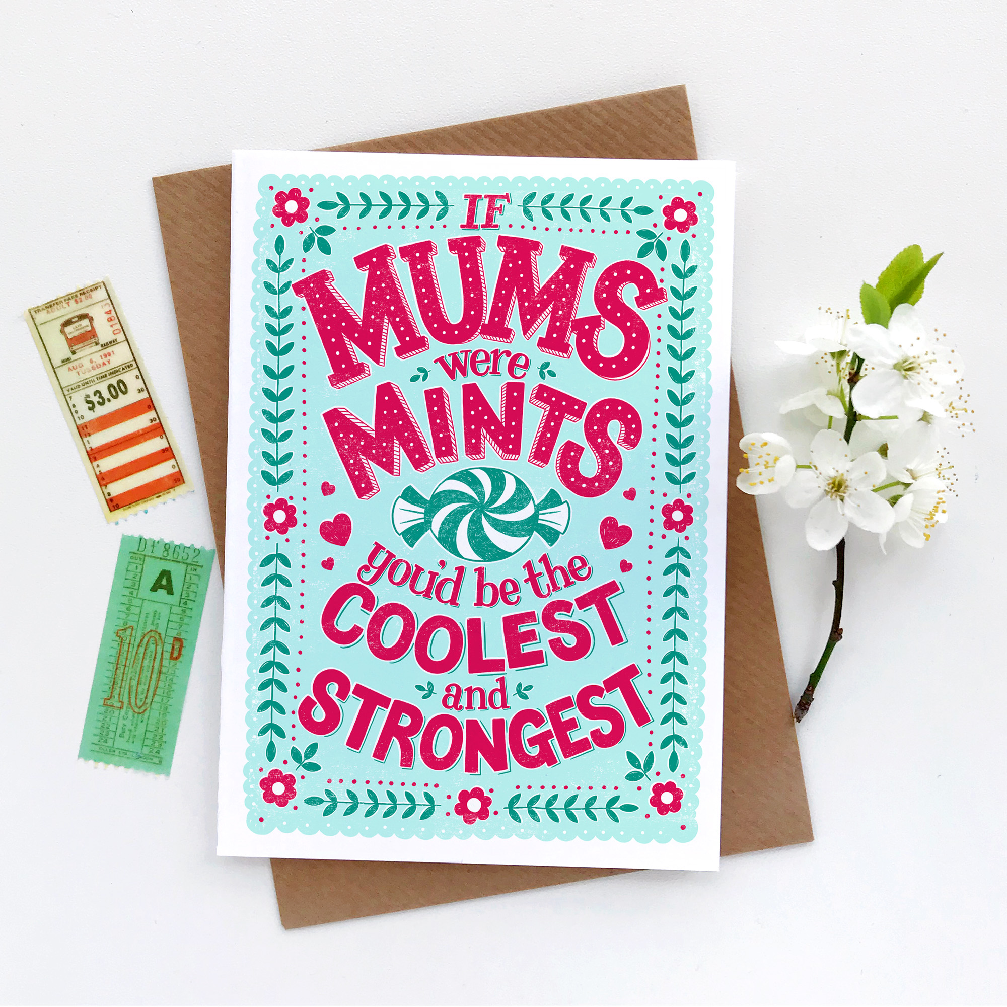 If mums were mints you'd be the coolest and strongest mothers day or mums birthday card in pink and green